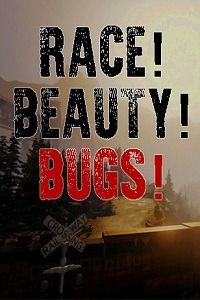 Race!  Beauty!  Bugs!  download torrent
ISO for PC, Windows & Desktop