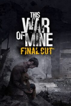 This War of Mine – Complete Edition download torrent ISO for PC, Windows & Desktop